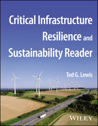 Critical Infrastructure Resilience and Sustainability Reader - Ted G. Lewis - E-Book