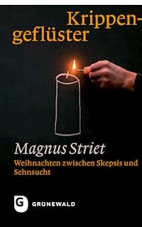 Krippengeflüster - Magnus Striet - E-Book