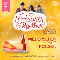 Wiedersehen mit Folgen - 3hearts2gether, Band 5 (ungekürzt) - Pea Jung - Hörbuch