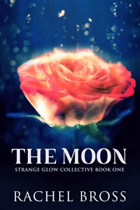 The Moon - Rachel Bross - kostenlos E-Book