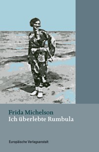 Ich überlebte Rumbula - Frida Michelson - E-Book