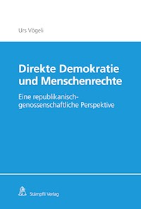 Direkte Demokratie und Menschenrechte - Urs Vögeli - E-Book