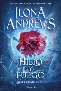 Hielo y fuego - Ilona Andrews - E-Book