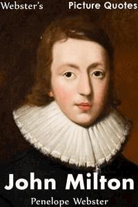 Webster's John Milton Picture Quotes - Penelope Webster - E-Book