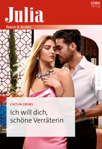 Ich will dich, schöne Verräterin - CAITLIN CREWS - E-Book