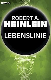Lebenslinie - Robert A. Heinlein - E-Book