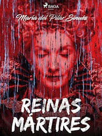 Reinas mártires - María del Pilar Sinués - E-Book