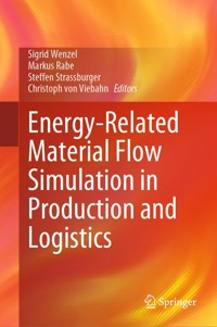 Energy-Related Material Flow Simulation in Production and Logistics -  - E-Book