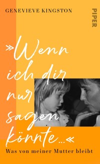 »Wenn ich dir nur sagen könnte …« - Genevieve Kingston - E-Book