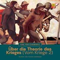 Über die Theorie des Krieges (Vom Kriege, Buch 2) - Carl von Clausewitz - Hörbuch