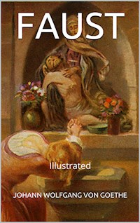 Faust - Illustrated - Johann Wolfgang - E-Book