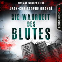 Die Wahrheit des Blutes (Ungekürzt) - Jean-Christophe Grangé - Hörbuch