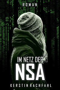 Im Netz der NSA - Kerstin Rachfahl - E-Book