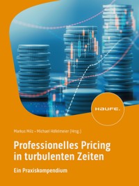 Professionelles Pricing in turbulenten Zeiten - - E-Book
