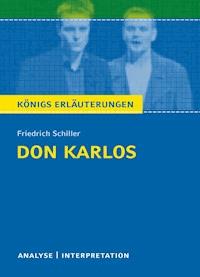 Don Karlos von Friedrich Schiller. Königs Erläuterungen. - Rüdiger Bernhardt - E-Book