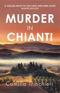 Murder in Chianti - Camilla Trinchieri - E-Book