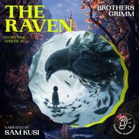 The Raven (Story Time, Episode 49) - Brothers Grimm - Hörbuch