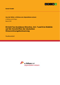 EU Anti Tax Avoidance Directive. Art. 7 und 8 im Hinblick auf die Vorschriften der deutschen Hinzurechnungsbesteuerung - Daniel Seidel - E-Book