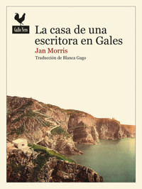 La casa de una escritora en Gales - Jan Morris - E-Book