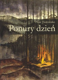 Ponury dzień - Piotr Tiszczenko - E-Book