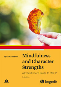 Mindfulness and Character Strengths - Ryan M Niemiec - E-Book