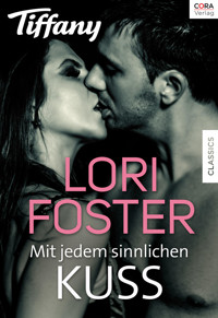 Mit jedem sinnlichen Kuss - Lori Foster - E-Book