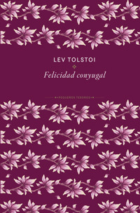 Felicidad conyugal - Lev Tolstói - E-Book