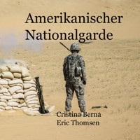 Amerikanische Nationalgarde - Cristina Berna - E-Book