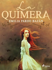 La quimera - Emilia Pardo Bazán - E-Book