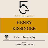 Henry Kissinger: A short biography - 5 Minutes - Hörbuch