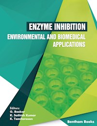 Enzyme Inhibition - Environmental and Biomedical Applications -  - E-Book