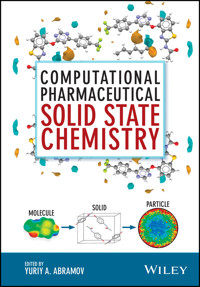 Computational Pharmaceutical Solid State Chemistry -  - E-Book