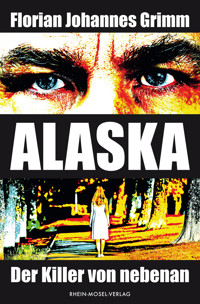 Alaska - Florian Johannes Grimm - E-Book