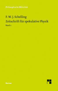 Zeitschrift für spekulative Physik Teilband 2 - Friedrich Wilhelm Joseph Schelling - E-Book