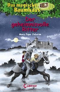 Das magische Baumhaus (Band 2) - Der geheimnisvolle Ritter - Mary Pope Osborne - E-Book