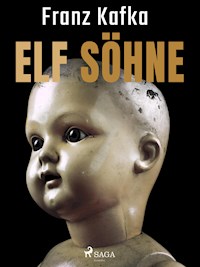 Elf Söhne - Franz  kafka - E-Book