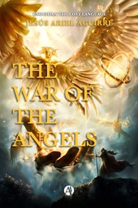 The War of the Angels - Jesús Ariel Aguirre - E-Book