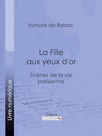 La Fille aux yeux d'or - Honoré de Balzac - E-Book