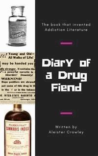 Diary of a Drug Fiend - Aleister Crowley - E-Book