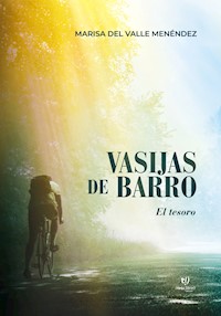 Vasijas de barro - Marisa Valle Del Menéndez - E-Book