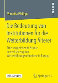 Die Bedeutung von Institutionen für die Weiterbildung Älterer - Veronika Philipps - E-Book