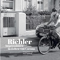 Riehler Impressionen in Zeiten von Corona - Peter Ruthardt - E-Book