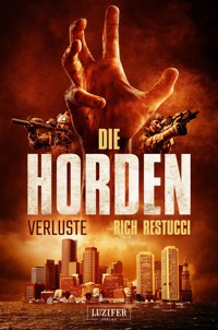 DIE HORDEN 2: VERLUSTE - Rich Restucci - E-Book