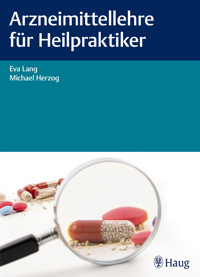Arzneimittellehre für Heilpraktiker - Eva Lang - E-Book