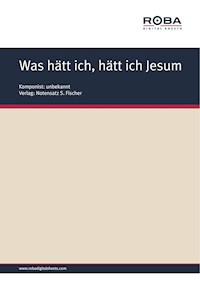 Was hätt ich, hätt ich Jesum nicht auf ewig - A. Morath - E-Book