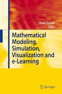 Mathematical Modeling, Simulation, Visualization and e-Learning -  - E-Book