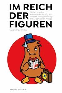 Im Reich der Figuren - Lukas R. A. Wilde - E-Book