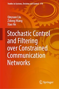 Stochastic Control and Filtering over Constrained Communication Networks - Qinyuan Liu - E-Book