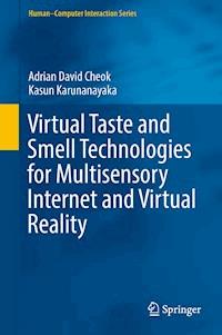 Virtual Taste and Smell Technologies for Multisensory Internet and Virtual Reality - Adrian David Cheok - E-Book