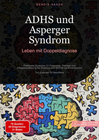 ADHS und Asperger Syndrom: Leben mit Doppeldiagnose - Bendis A. I. Saage - Deutschland - E-Book